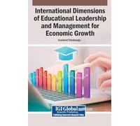 International Dimensions of Educational Leadership and Management for Economic Growth
