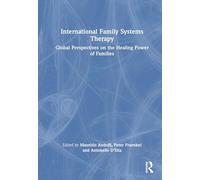 International Family Systems Therapy: Global Perspectives on the Healing Power of Families