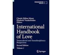 International Handbook of Love: Transcultural and Transdisciplinary Perspectives