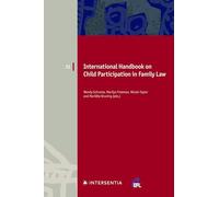 International Handbook on Child Participation in Family Law (European Family Law)