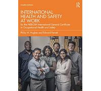 International Health and Safety at Work: for the NEBOSH International General Certificate in Occupational Health and Safety