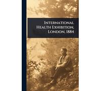 International Health Exhibition, London, 1884