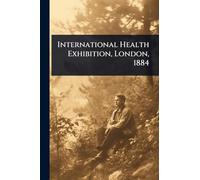 International Health Exhibition, London, 1884