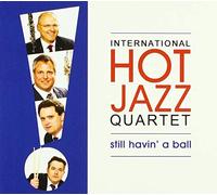 International Hot Jazz Quartet - Still Havin`a Ball