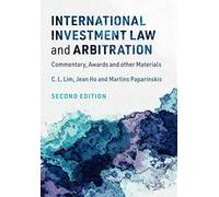 International Investment Law and Arbitration: Commentary, Awards and other Materials