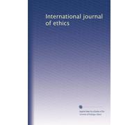 International journal of ethics: Volume 1