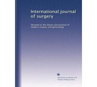 International journal of surgery: Devoted to the theory and practice of modern surgery and gynecology: Volume 2