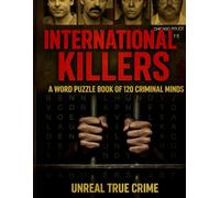 International Killers: A Word Puzzle Book of 120 Criminal Minds