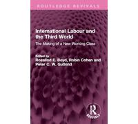 International Labour and the Third World: The Making of a New Working Class (Routledge Revivals)