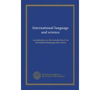 International language and science: considerations on the introduction of an international language into science