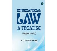 International Law. A Treatise. Volume 1 (of 2)