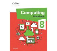 International Lower Secondary Computing Workbook: Stage 8 (Collins International Lower Secondary Computing)