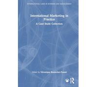 International Marketing in Practice: A Case Study Collection (International Cases in Business and Management)
