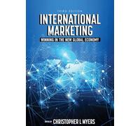 International Marketing: Winning in the New Global Economy