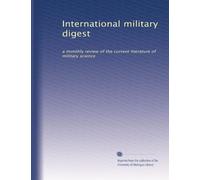 International military digest: a monthly review of the current literature of military science: Volume 2