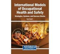 International Models of Occupational Health and Safety: Strategies, Systems, and Success Stories