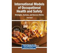 International Models of Occupational Health and Safety: Strategies, Systems, and Success Stories