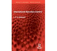 International Narcotics Control (Routledge Revivals)