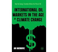 International Oil Markets in the Age of Climate Change: How the Energy Transition Affects the Price of Oil