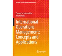 International Operations Management: Concepts and Applications (Springer Texts in Business and Economics)