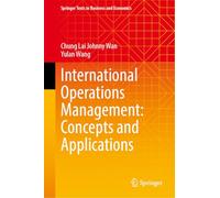 International Operations Management: Concepts and Applications (Springer Texts in Business and Economics)