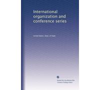 International organization and conference series: Volume 35