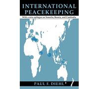 International Peacekeeping: With a New Epilogue on Somalia, Bosnia, and Cambodia (Perspectives on Security)