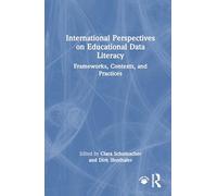 International Perspectives on Educational Data Literacy: Frameworks, Contexts, and Practices