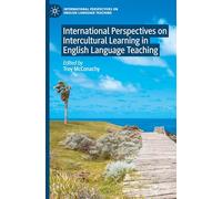 International Perspectives on Intercultural Learning in English Language Teaching (International Perspectives on English Language Teaching)