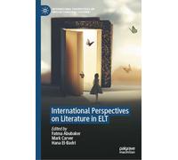 International Perspectives on Literature in ELT (International Perspectives on English Language Teaching)