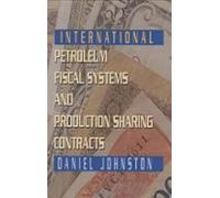 International Petroleum Fiscal Systems And Production Sharing Contract