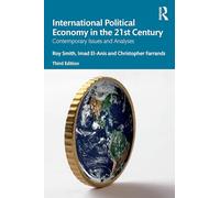 International Political Economy in the 21st Century: Contemporary Issues and Analyses