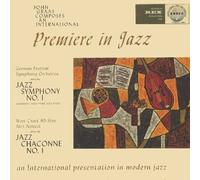 International Premiere in Jazz / John Graas / Jazz Symphony No 1 / Jazz Chaconne No 1 by John Graas (1995-03-27)
