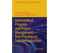 International Program and Project Management - Best Practices in Selected Industries: 31 (Information Systems Engineering and Management)