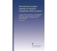 International project catalog of modular integrated utility systems: a report of the Committee on the Challenges of Modern Society, Rational use of ... Modular Integrated Utility Systems Project