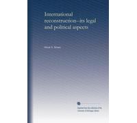 International reconstruction--its legal and political aspects