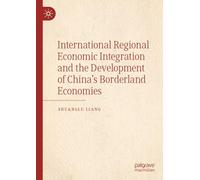 International Regional Economic Integration and the Development of China’s Borderland Economies