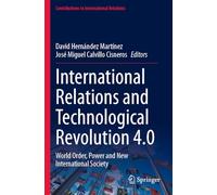 International Relations and Technological Revolution 4.0: World Order, Power and New International Society
