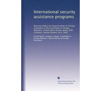 International security assistance programs: Hearings before the Subcommittee on Foreign Assistance of the Committee on Foreign Relations, United ... Congress, second session, on S. 2846