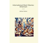 International Short Stories: American (Classic Books)