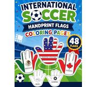 International Soccer Handprint Flags: 48 Country Flag Coloring Pages, Global Football Activity Book, Soccer Coloring and Cutting Fun, 2026 Activities For Kids