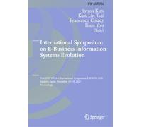International Symposium on E-Business Information Systems Evolution: First IFIP WG 8.4 International Symposium, EBISION 2025, Sapporo, Japan, December ... and Communication Technology, 786)