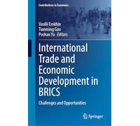 International Trade and Economic Development in BRICS: Challenges and Opportunities (Contributions to Economics)