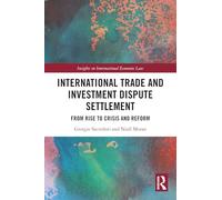 International Trade and Investment Dispute Settlement: From Rise to Crisis and Reform (Insights on International Economic Law)