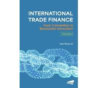 International Trade Finance: A Practical Guide (CityU TechVenture Series)