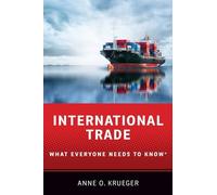International Trade: What Everyone Needs to Know®