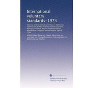 International voluntary standards-1974: Hearings before the Subcommittee on Commerce and Finance of the Committee on Interstate and Foreign Commerce, ... Congress, second session, on H.R. 7506