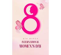 International Women’s Day 2026: International Womens Day Gifts For Women, International Womens Day Notebook, butterfly Lined Journal For Women, 6"x9" / 120 Pages.