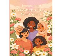 International Women’s Day Word Search: A Thoughtful Puzzle Book Celebrating Women’s History, Achievements, and Inspiration