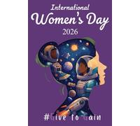 International Women's Day 2026 Journal: Give To Gain | Floral Lined Notebook for Women | Thoughtful International Women's Day Gift | 6"x9", 110 Pages